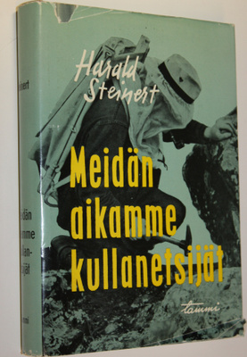 Harald Steinert : Meidän aikamme kullanetsijät : tarinaa ...