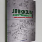 Eero Kukkola : Joukkoja johdetaan edestä : näkökulmia hyv... - pikkukuva 1