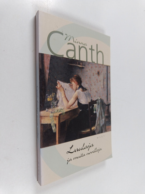 Minna Canth : Laulaja ja muita novelleja