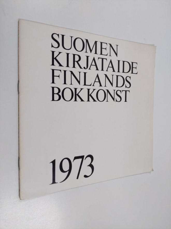 Suomen kirjataide = Finlands bokkonst 1973