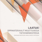 Laatua! - oppimateriaalit muuttuvassa tietoympäristössä - pikkukuva 1