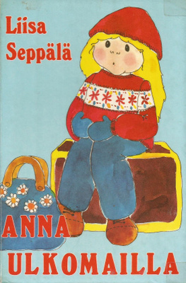 Liisa Seppälä <> ANNA ULKOMAILLA