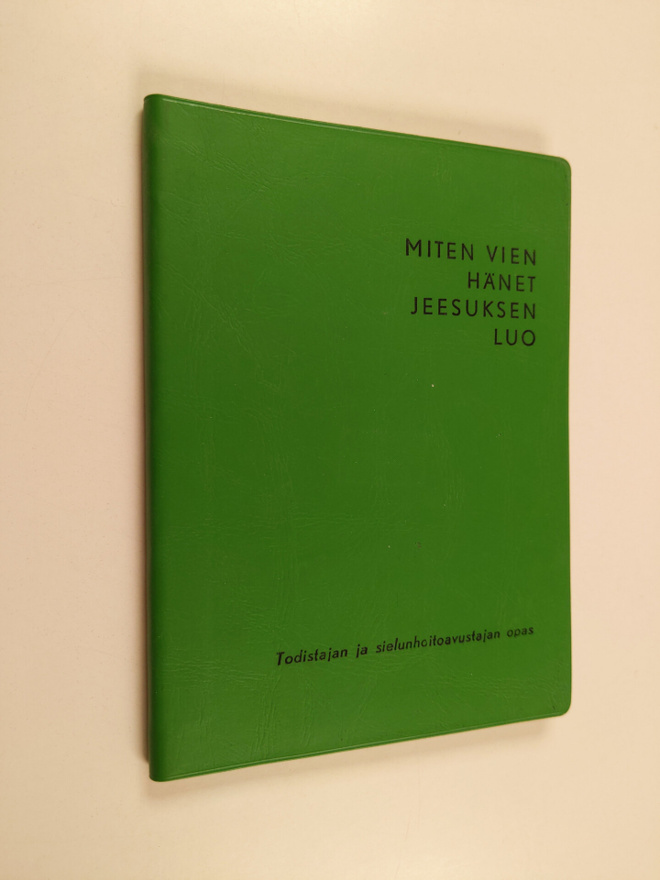 Jim Wright : Miten vien hänet Jeesuksen luo : todistajan ...
