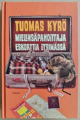 Tuomas Kyrö: Mielensäpahoittaja Eskorttia etsimässä