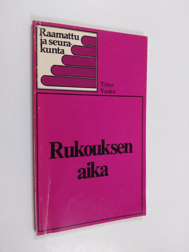 Timo Vasko : Rukouksen aika : rukouksen, transsendenttise...