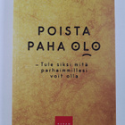 Pauli Juuti : Poista paha olo - Tule siksi mitä parhaimmi... - pikkukuva 1