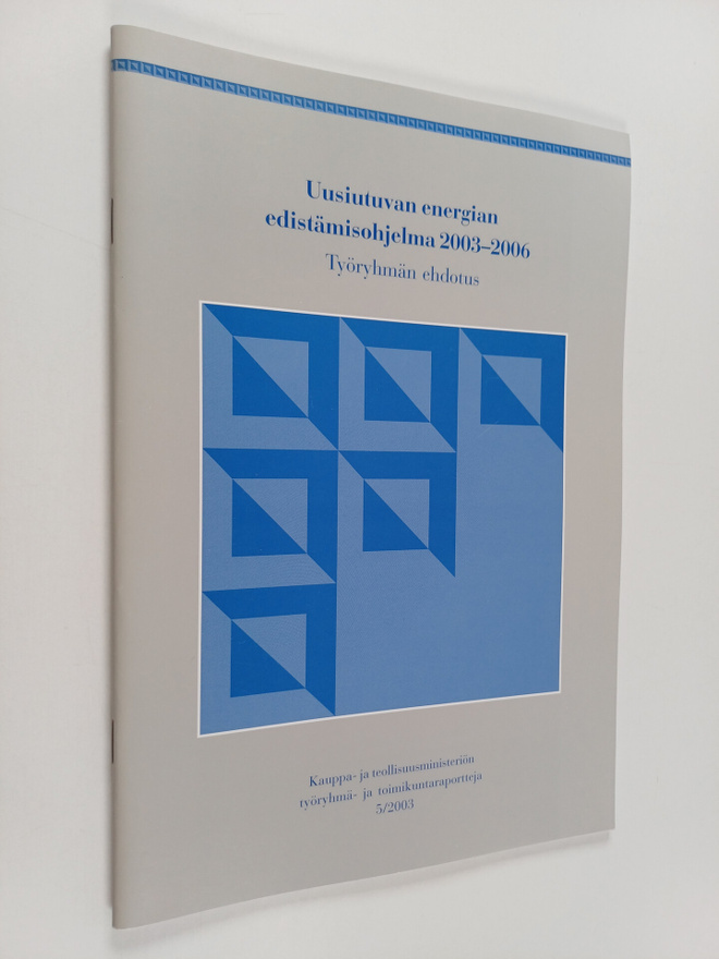 Uusiutuvan energian edistämisohjelma 2003-2006 : työryhmä...