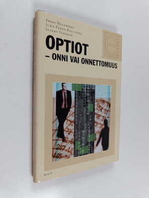 Erkki Helaniemi : Optiot : onni vai onnettomuus