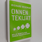 Richard Wiseman : Onnen tekijät : neljä menetelmää tuurin... - pikkukuva 1