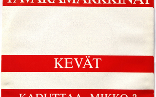 TAVARAMARKKINAT,  Kevät / Kaduttaako,  Mikko ?  - single -86