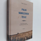 Pekka Kauppala : Paluu vankileirien teille : Suomesta Neu... - pikkukuva 1