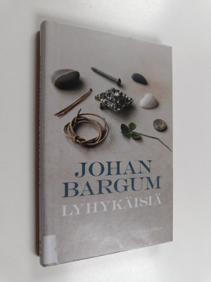 Johan Bargum : Lyhykäisiä