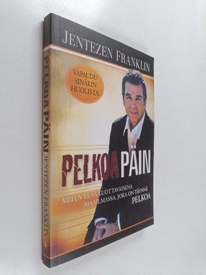 Jentezen Franklin : Pelkoa päin