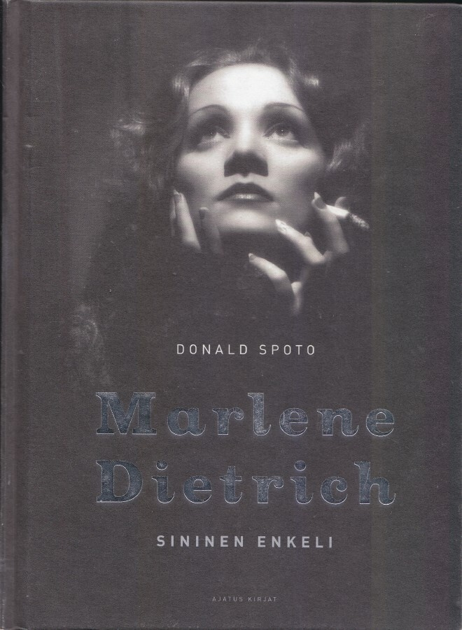 Donald Spoto: MARLENE DIETRICH - Sininen Enkeli (sid. 2010)