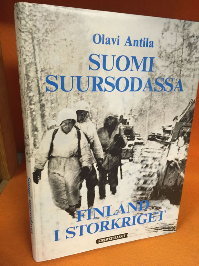 Antila Olavi: Suomi suursodassa Finland i storkriget