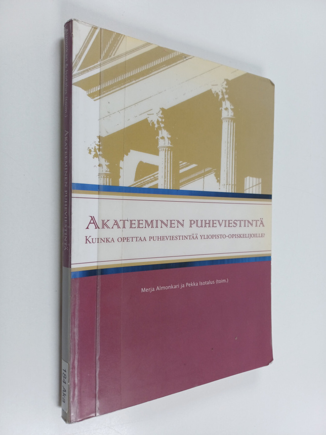 Akateeminen puheviestintä : kuinka opettaa puheviestintää...