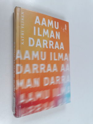 Katri Ylinen : Aamu ilman darraa