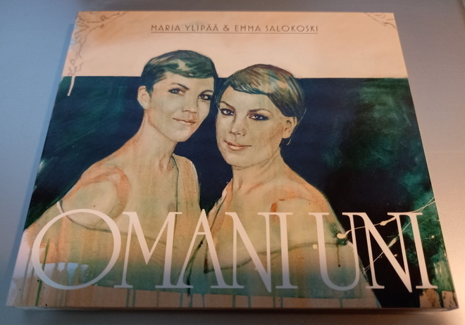 MARIA YLIPÄÄ & EMMA SALOKOSKI : Omani Uni (2010) CD