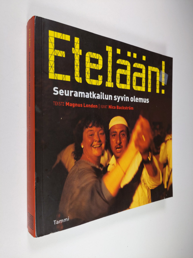 Magnus Londen : Etelään! : seuramatkailun syvin olemus