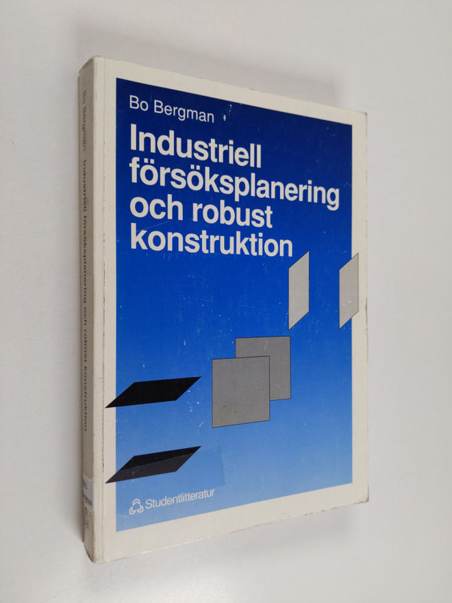 Bo Bergman : Industriell försöksplanering och robust kons...