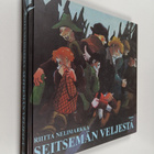Riitta Nelimarkka : Seitsemän veljestä : ilosteleva elämä... - pikkukuva 1