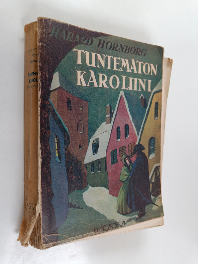 Harald Hornborg : Tuntematon karoliini : historiallinen r...