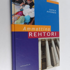 Jukka Ahonen : Ammattina rehtori - pikkukuva 1