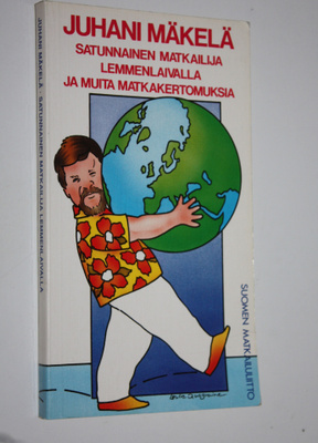 Juhani Mäkelä : Satunnainen matkailija lemmenlaivalla ja ...
