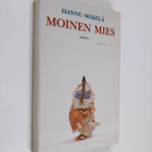 Hannu Mäkelä : Moinen mies : kertomus Väinämöisestä, nais... - pikkukuva 1