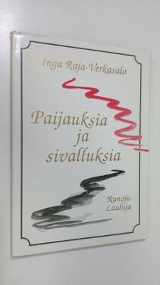 Inga Raja-Verkasalo : Paijauksia ja sivalluksia : runoja ...