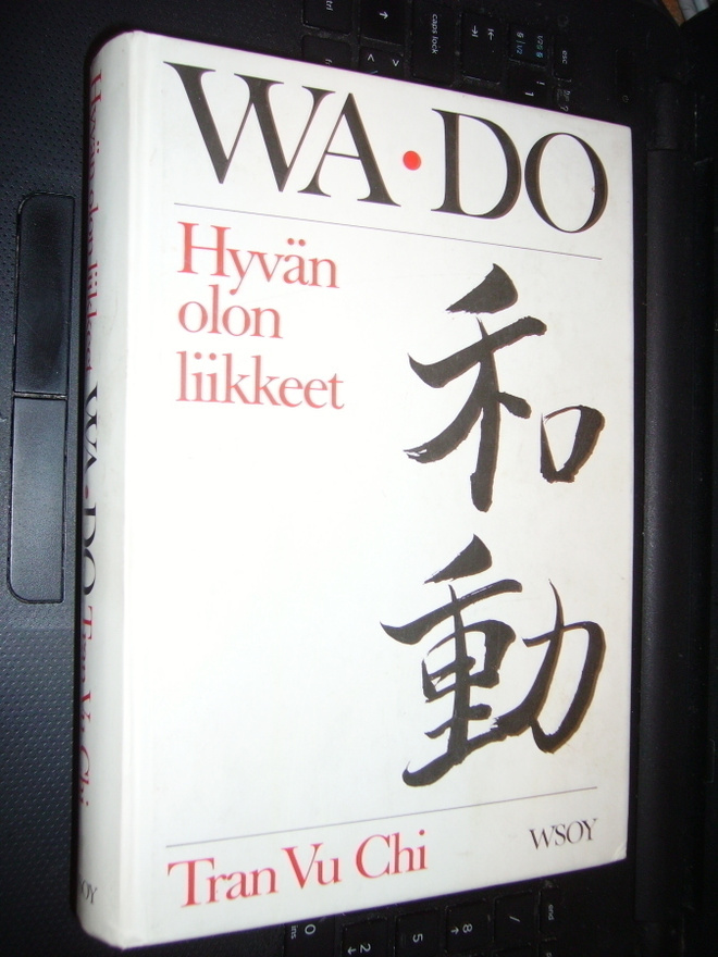 Tran Vu Chi : WA DO Hyvän olon liikkeet ( 1 p. 1989 ) EIPK !