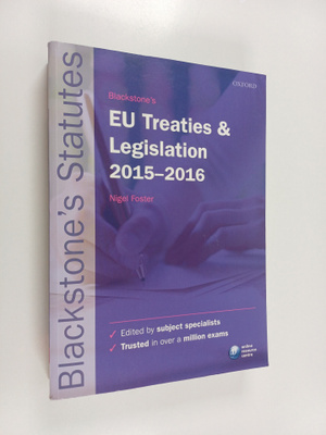 Nigel G. Foster : Blackstone's EU Treaties & Legislation ...