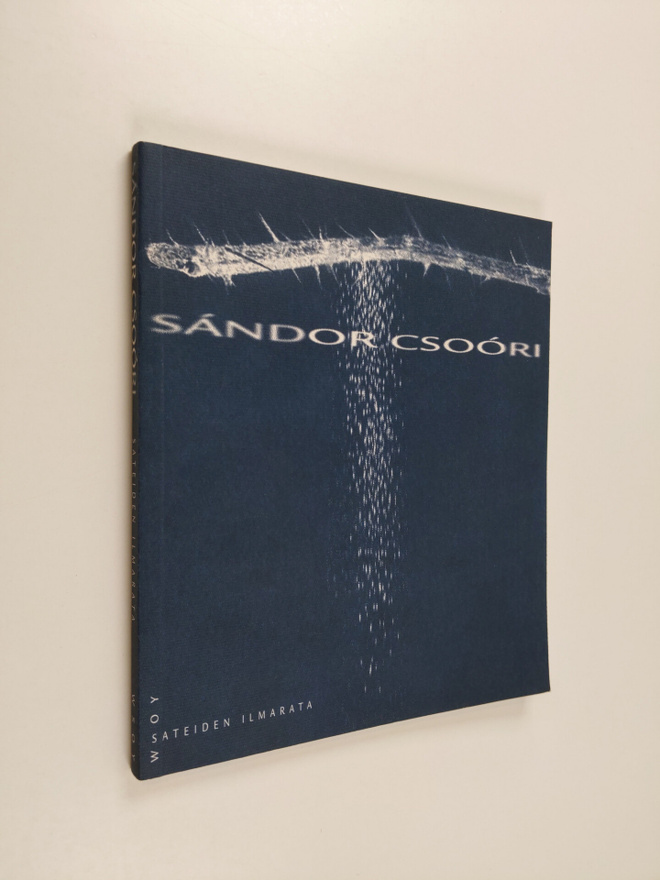 Sandor Csoori : Sateiden ilmarata : runoja (signeerattu)