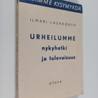 Ilmari Laukkonen : Urheilumme nykyhetki ja tulevaisuus (t... - pikkukuva 1