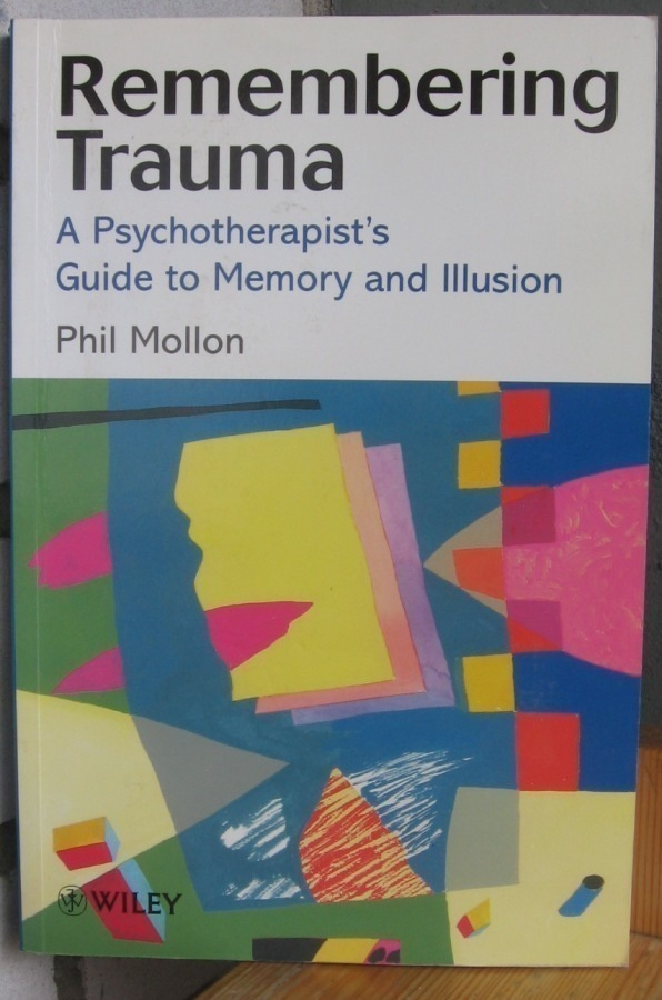 Phil Mollon: Remembering Trauma, Wiley 1998. 221 s.