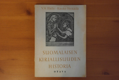 V.A.Haila-Kauko Heikkilä:Suomalaisen kirjallisuuden historia