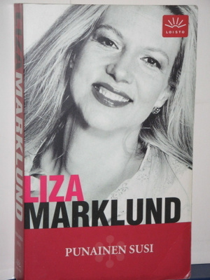 Liza Marklund : PUNAINEN SUSI