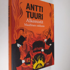 Antti Tuuri : Alkemistit : maallinen rakkaus - pikkukuva 1