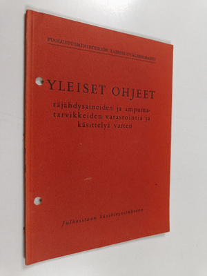 Yleiset ohjeet räjähdysaineiden ja ampumatarvikkeiden var...
