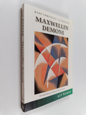 Hans Christian von Baeyer : Maxwellin demoni : miksi lämp...