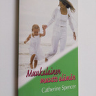 Catherine Spencer : Muukalainen muutti elämän - pikkukuva 1