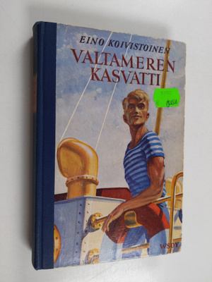 Eino Koivistoinen : Valtameren kasvatti : kirja merenkynt...
