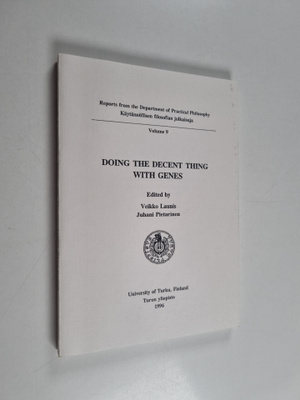 Doing the decent thing with genes : proceedings from the ...