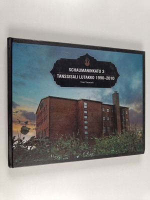 Tomi Tuomaala : Schaumaninkatu 3 : Tanssisali Lutakko 199...