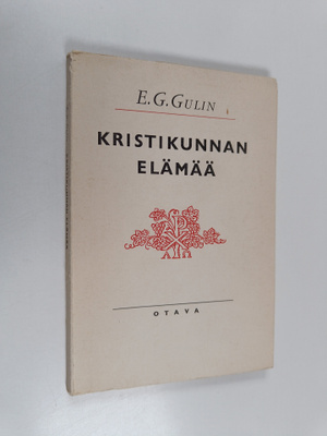 Eelis Gideon Gulin : Kristikunnan elämää vv 1947-52