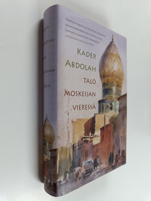 Kader Abdolah : Talo moskeijan vieressä