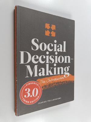 Jaakko Pellosniemi : Social decision-making : the introdu...