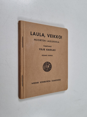 Laula, veikko! : nuorten laulukirja - Laula veikko