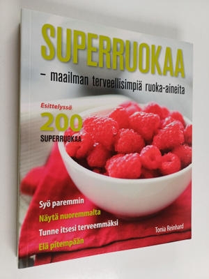 Tonia Reinhard : Superruokaa : maailman terveellisimpiä r...