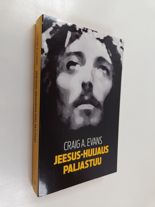 Craig A. Evans : Jeesus-huijaus paljastuu